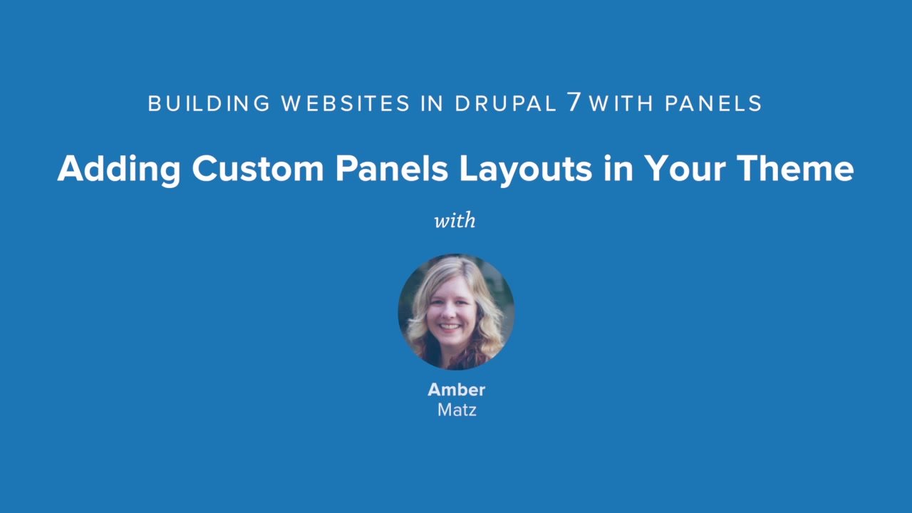 Adding Custom Panels Layouts in Your Theme | Drupal 7