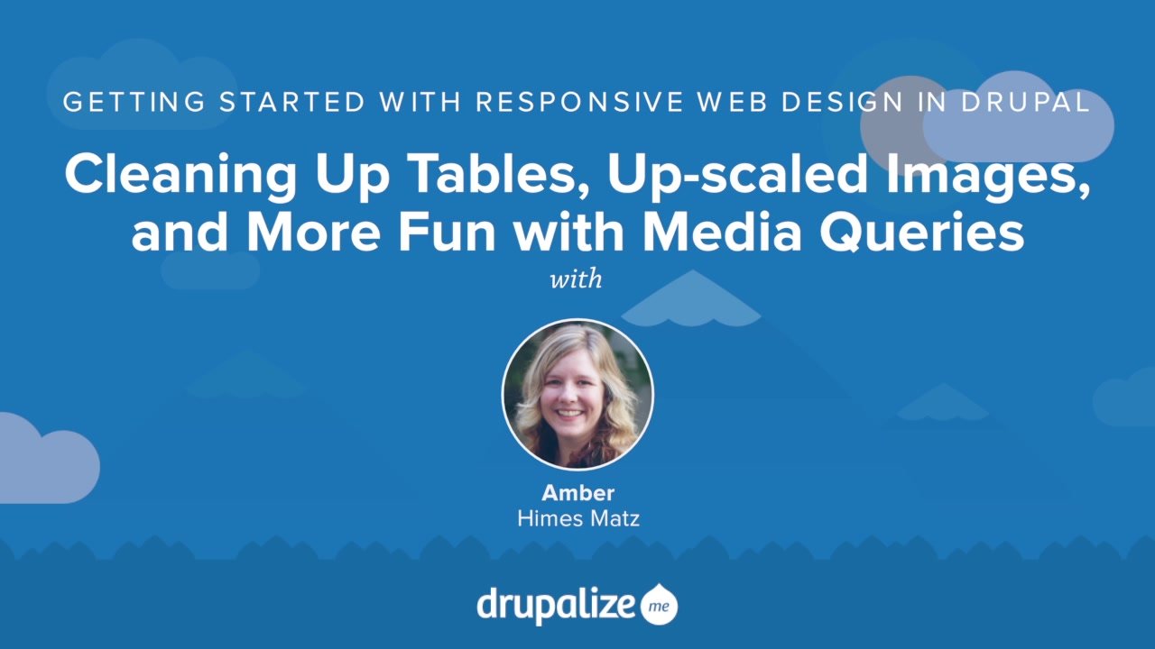 Cleaning up Tables, Up-Scaled Images, and More Fun with Media Queries ...