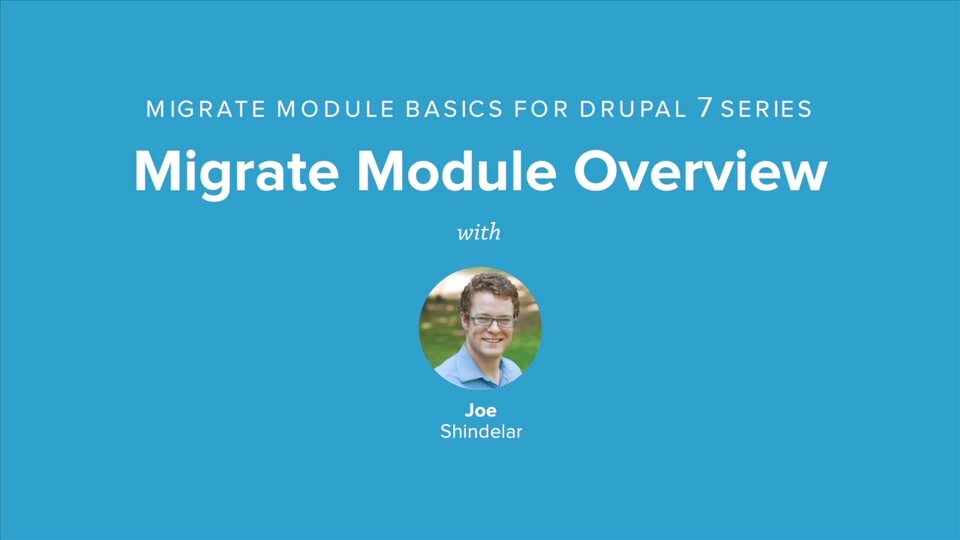 Migrate Module Overview | Drupal 7