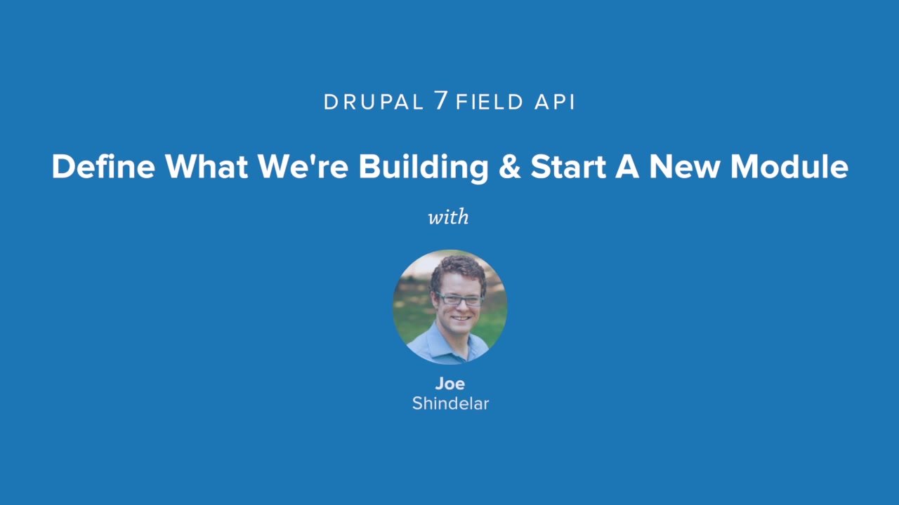 Define What We're Building & Start a New Module | Drupal 7