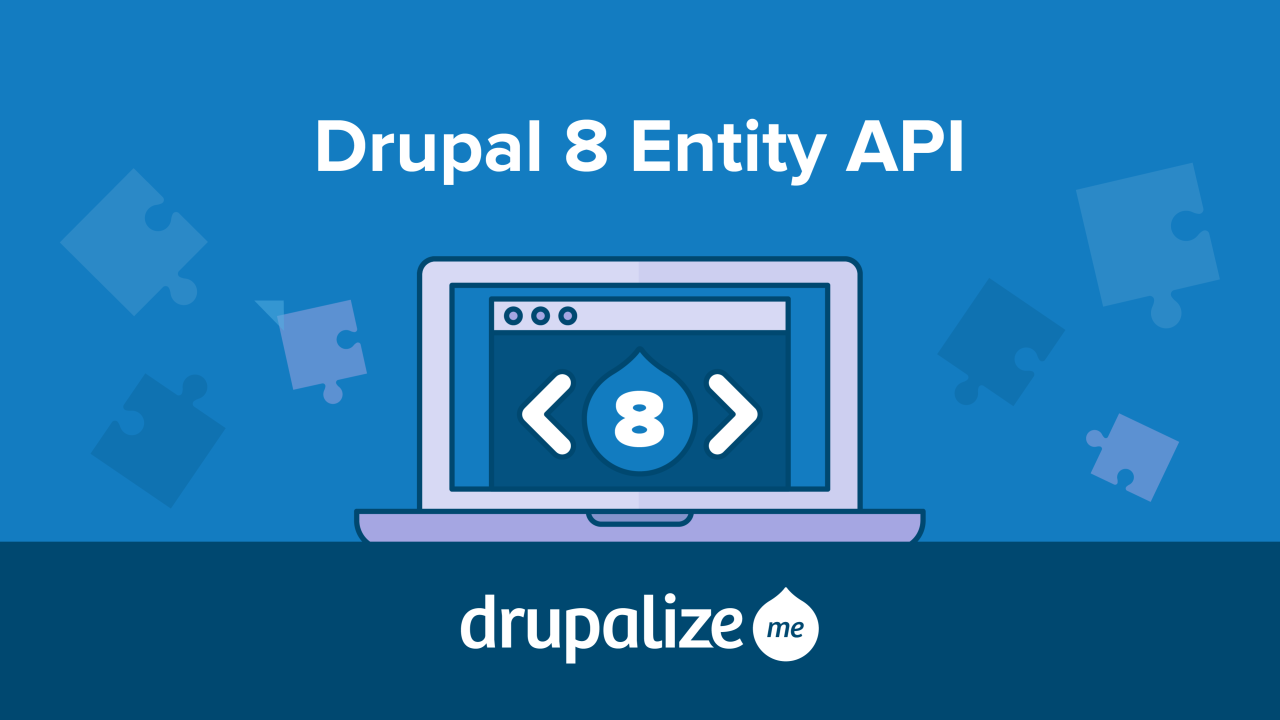 New Entity API Tutorials for Drupal 8 | Drupalize.Me