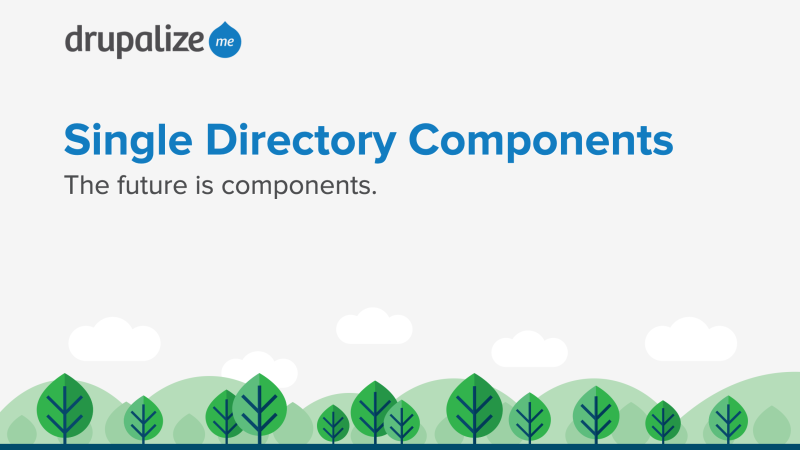 Screenshot of slide that says "Single Directory Components: The future is components"