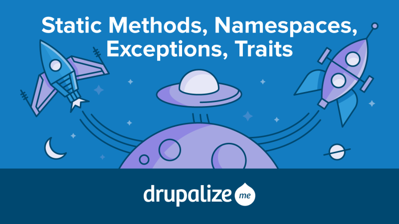 Static Methods, Namespaces, Exceptions, Traits